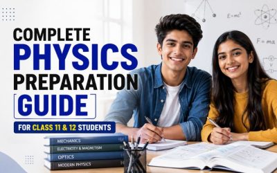 Complete Guide to Physics Preparation for Class 11 & 12 Students